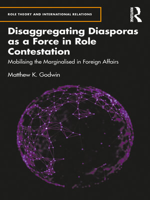 cover image of Disaggregating Diasporas as a Force in Role Contestation